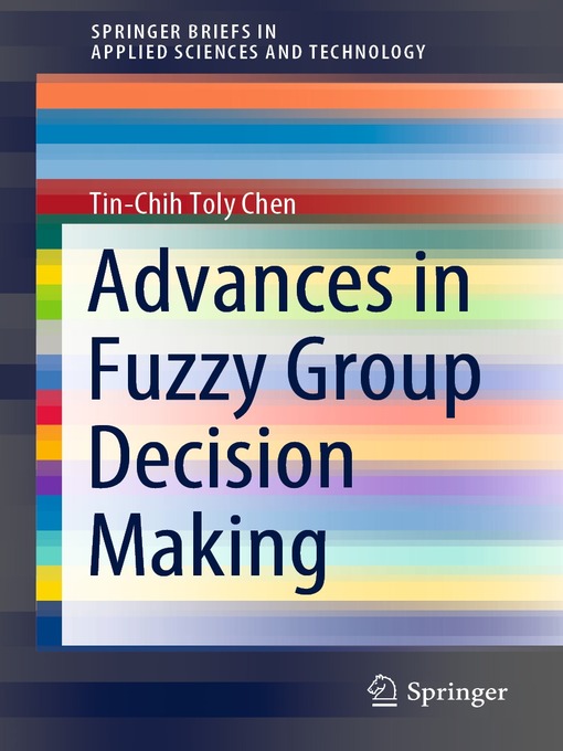 Title details for Advances in Fuzzy Group Decision Making by Tin-Chih Toly Chen - Available